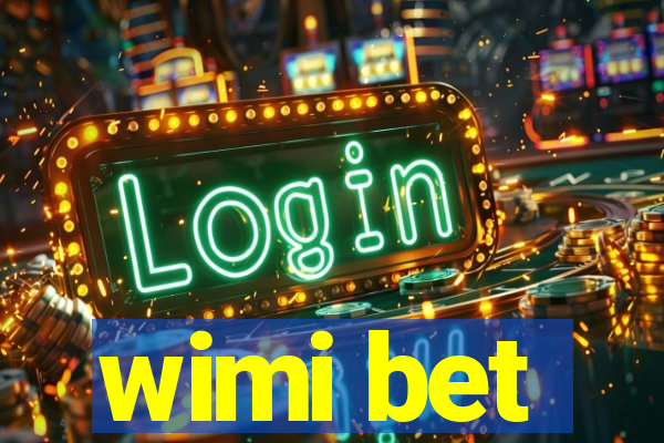 wimi bet